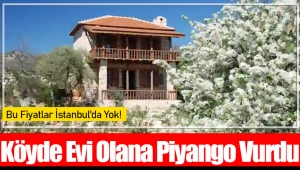 Köyde Evi Olana Piyango Vurdu