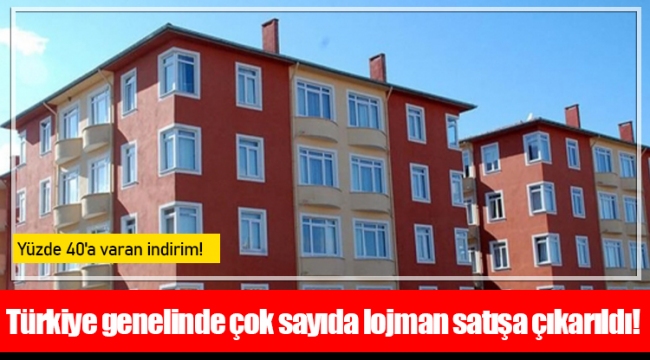 Türkiye genelinde çok sayıda lojman satışa çıkarıldı!