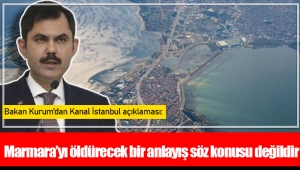 Bakan Kurum'dan Kanal İstanbul açıklaması: Söz konusu değil