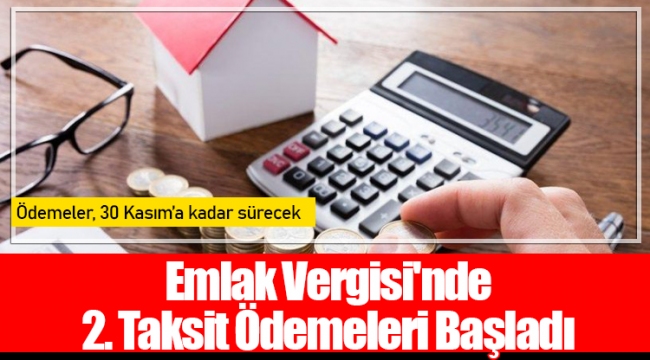 Emlak Vergisi'nde 2. Taksit Ödemeleri Başladı 