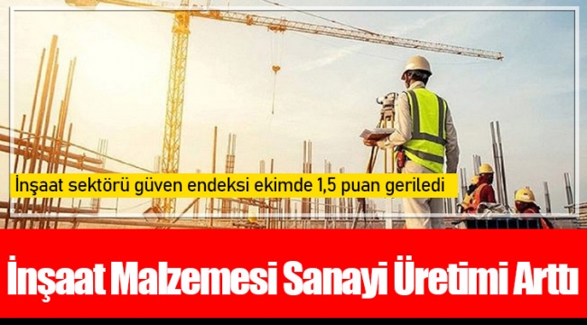 İnşaat Malzemesi Sanayi Üretimi Arttı 