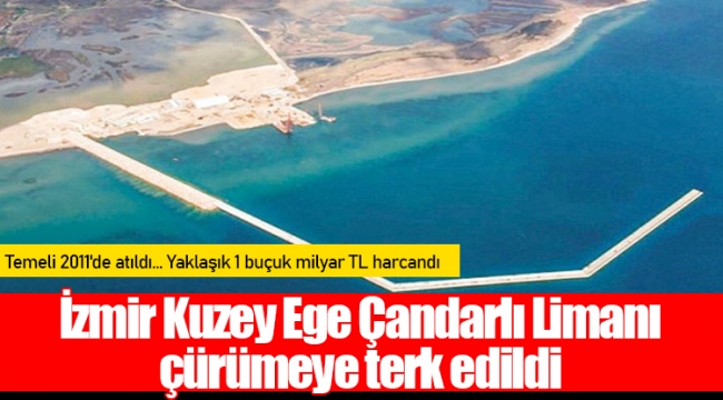 İzmir Kuzey Ege Çandarlı Limanı çürümeye terk edildi