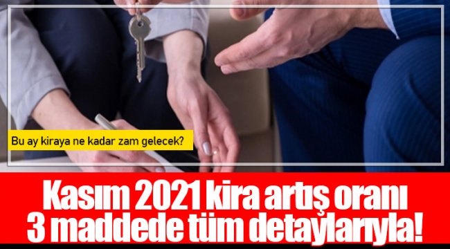 Kasım 2021 kira artış oranı 3 maddede tüm detaylarıyla!