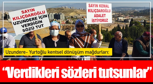 Uzundere- Yurtoğlu kentsel dönüşüm mağdurları: “Verdikleri sözleri tutsunlar”