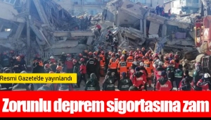 Zorunlu deprem sigortasına zam