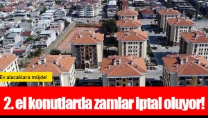 2. el konutlarda zamlar iptal oluyor!