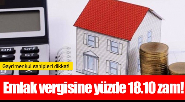 Emlak vergisine yüzde 18.10 zam!