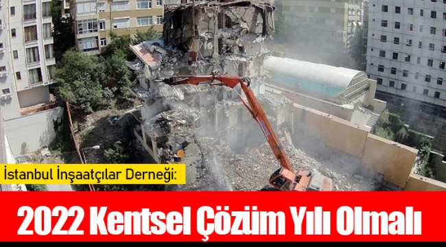 İNDER: 2022 Kentsel Çözüm Yılı Olmalı