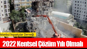 İNDER: 2022 Kentsel Çözüm Yılı Olmalı