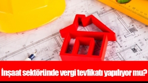 İnşaat sektöründe vergi tevfikatı yapılıyor mu?