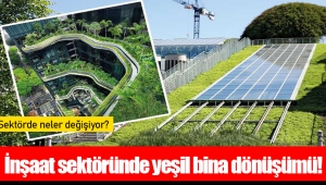 İnşaat sektöründe yeşil bina dönüşümü!