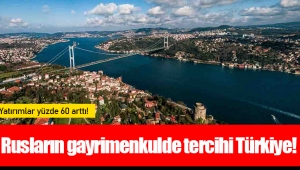 Rusların gayrimenkulde tercihi Türkiye!