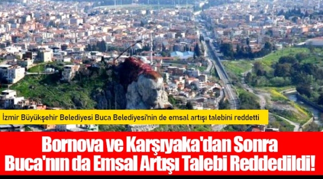 Bornova ve Karşıyaka'dan Sonra Buca'nın da Emsal Artışı Talebi Reddedildi! 