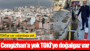 Cengizhan'a yok TOKİ'ye doğalgaz var 