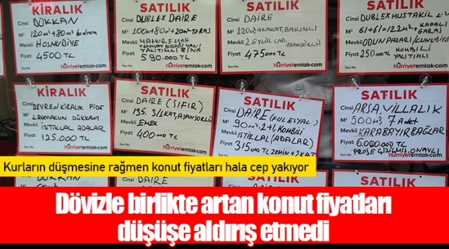 Dövizle birlikte artan konut fiyatları düşüşe aldırış etmedi