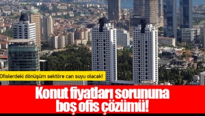 Konut fiyatları sorununa boş ofis çözümü!