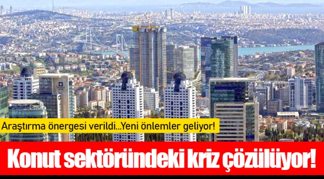 Konut sektöründeki kriz çözülüyor!