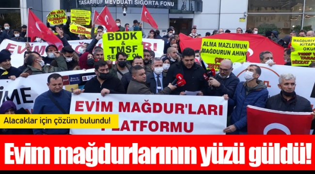 Evim mağdurlarının yüzü güldü! Alacaklar için çözüm bulundu!