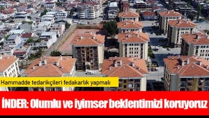 İNDER: Olumlu ve iyimser beklentimizi koruyoruz