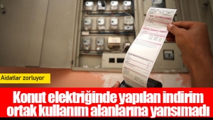 Konut elektriğinde yapılan indirim ortak kullanım alanlarına yansımadı; aidatlar zorluyor