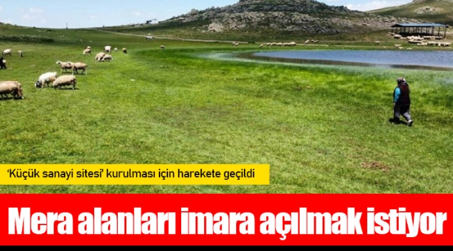 Mera alanları imara açılmak istiyor