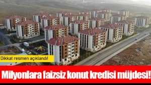 Milyonlara faizsiz konut kredisi müjdesi!