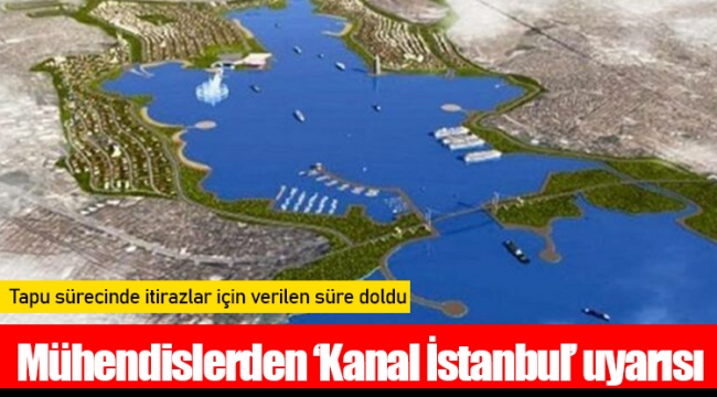 Mühendislerden ‘Kanal İstanbul’ uyarısı