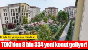 TOKİ'den 8 bin 334 yeni konut geliyor!