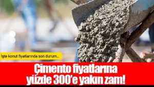 Çimento fiyatlarına yüzde 300’e yakın zam!