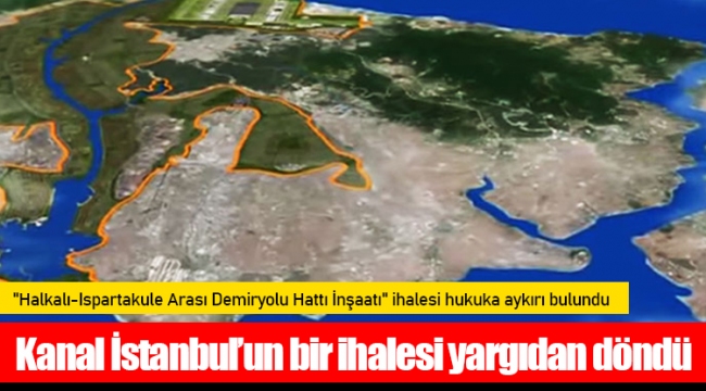 Kanal İstanbul’un bir ihalesi yargıdan döndü