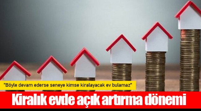 Kiralık evde açık artırma dönemi