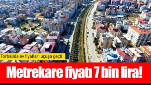 Metrekare fiyatı 7 bin lira!