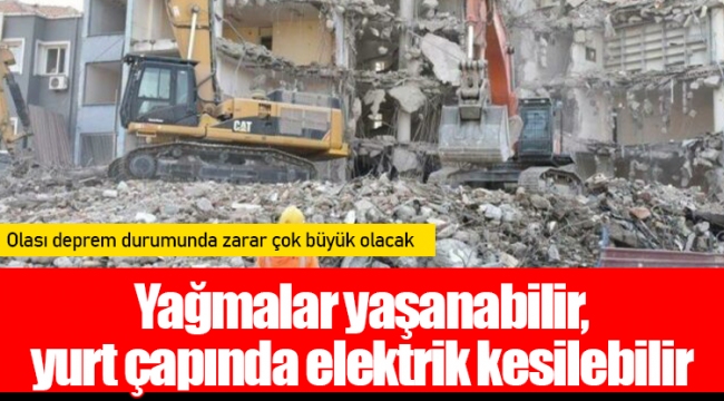 Patronlardan deprem senaryosu: Yağmalar yaşanabilir, yurt çapında elektrik kesilebilir