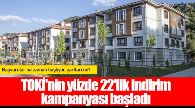 TOKİ'nin yüzde 22'lik indirim kampanyası başladı