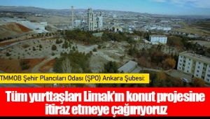 Tüm yurttaşları Limak’ın konut projesine itiraz etmeye çağırıyoruz