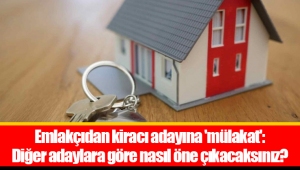 Emlakçıdan kiracı adayına 'mülakat': Diğer adaylara göre nasıl öne çıkacaksınız?