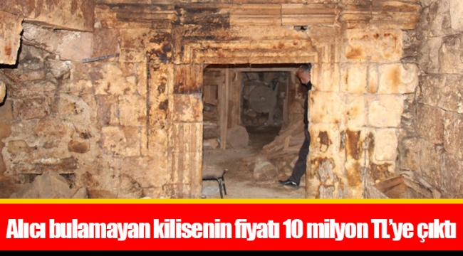 Alıcı bulamayan kilisenin fiyatı 10 milyon TL’ye çıktı