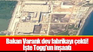 Bakan Varank dev fabrikayı çekti! İşte Togg'un inşaatı