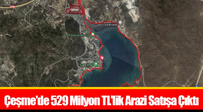 Çeşme'de 529 Milyon TL'lik Arazi Satışa Çıktı