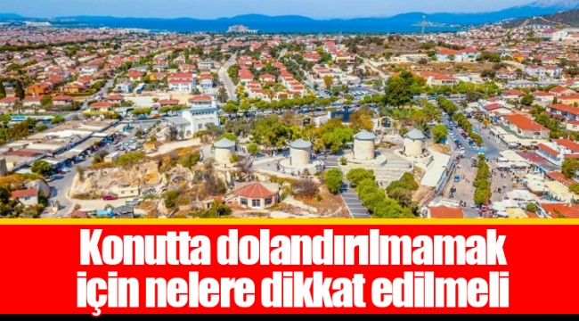 Konutta dolandırılmamak için nelere dikkat edilmeli