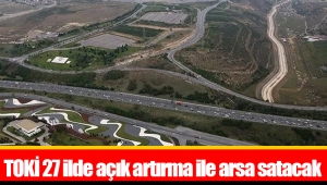 TOKİ 27 ilde açık artırma ile arsa satacak