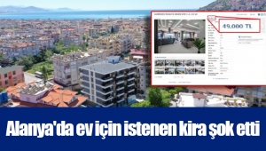 Alanya'da ev için istenen kira şok etti