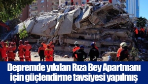 Depremde yıkılan Rıza Bey Apartmanı için güçlendirme tavsiyesi yapılmış 