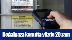 Doğalgaza konutta yüzde 20 zam