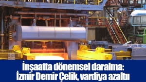 İnşaatta dönemsel daralma: İzmir Demir Çelik, vardiya azaltıı