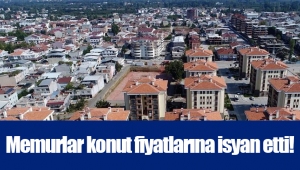 Memurlar konut fiyatlarına isyan etti!