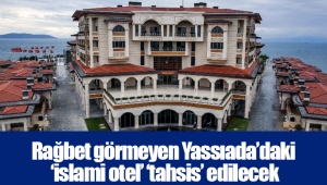 Rağbet görmeyen Yassıada’daki ‘islami otel’ ‘tahsis’ edilecek