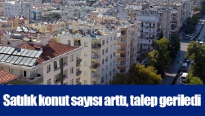 Satılık konut sayısı arttı, talep geriledi