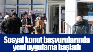 Sosyal konut başvurularında yeni uygulama başladı