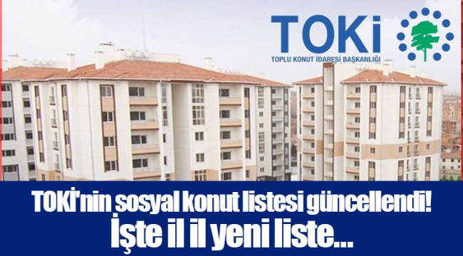 TOKİ'nin Sosyal Konut Listesi Güncellendi! İşte Il Il Yeni Liste ...